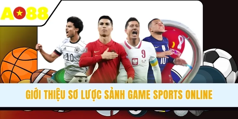 Giới thiệu sơ lược sảnh game Sports Online