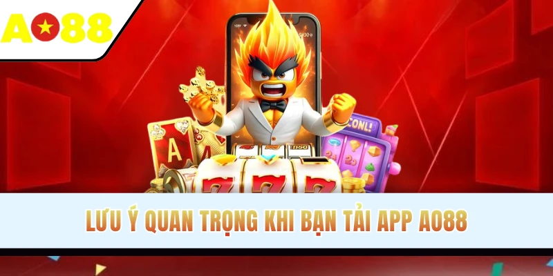 Lưu ý quan trọng khi bạn tải app game