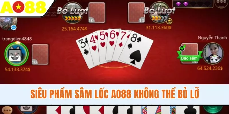 Siêu phẩm Sâm Lốc AO88 không thể bỏ lỡ